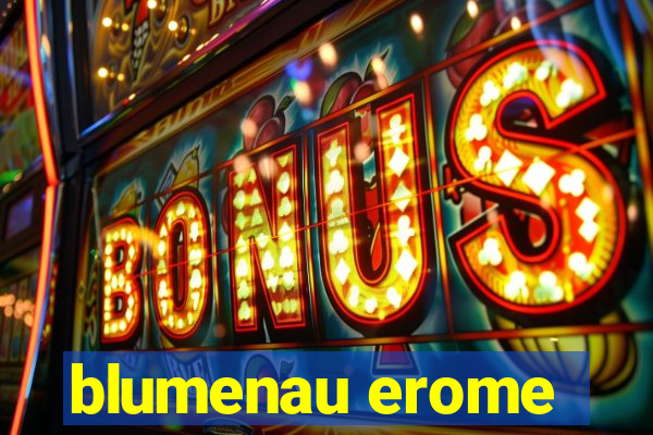 blumenau erome